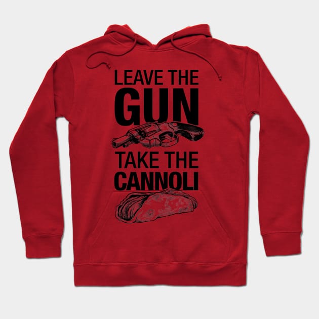 Leave the Gun Take the Cannoli Hoodie by vincentcarrozza